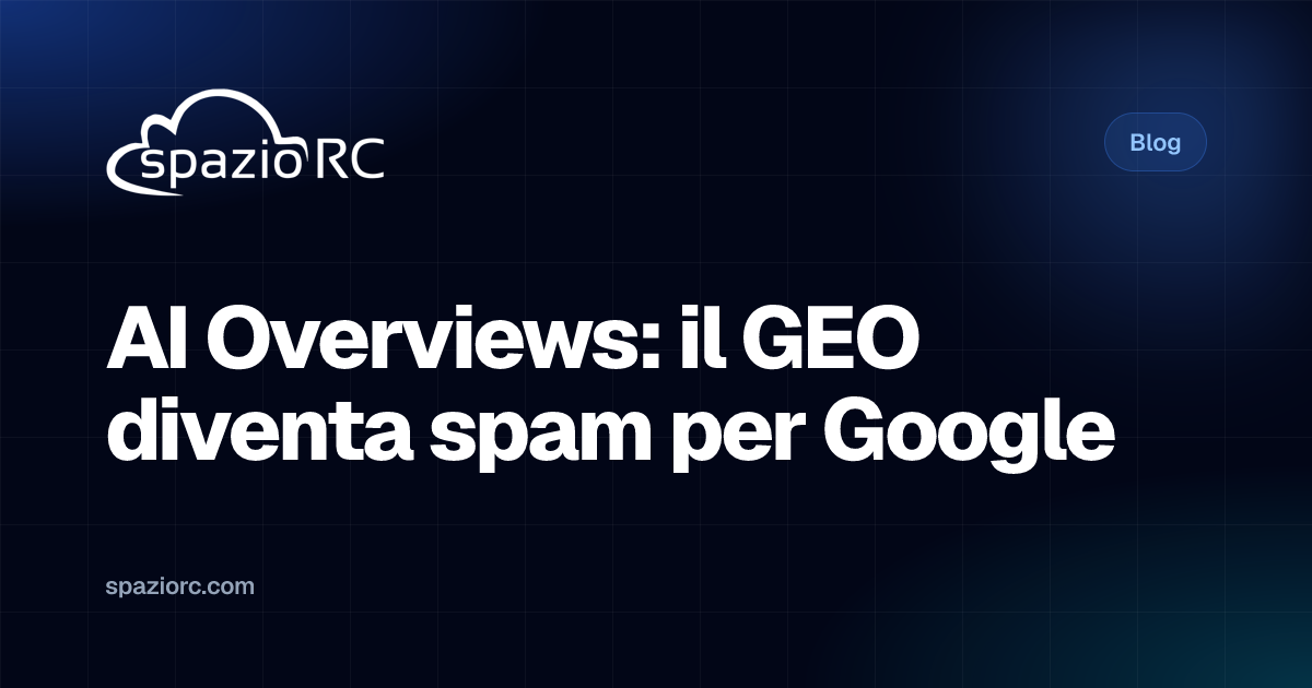 AI Overviews: il GEO diventa spam per Google
