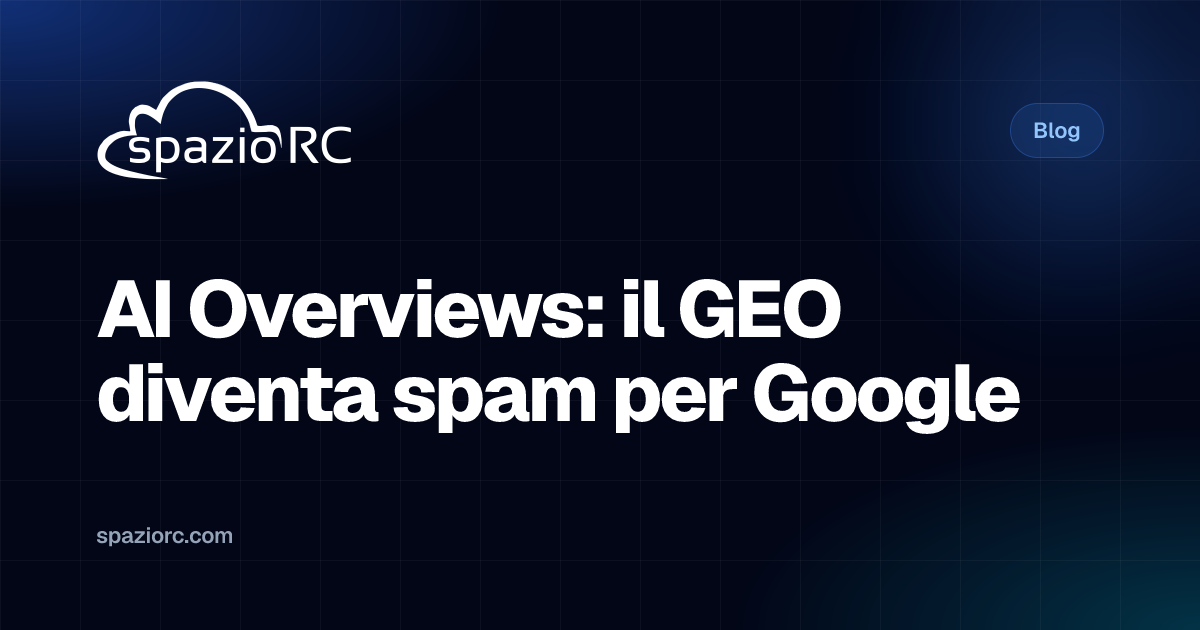 AI Overviews: il GEO diventa spam per Google