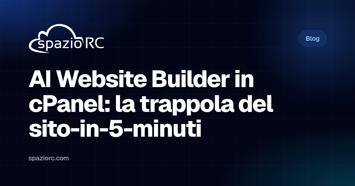 AI Website Builder in cPanel: la trappola del sito-in-5-minuti