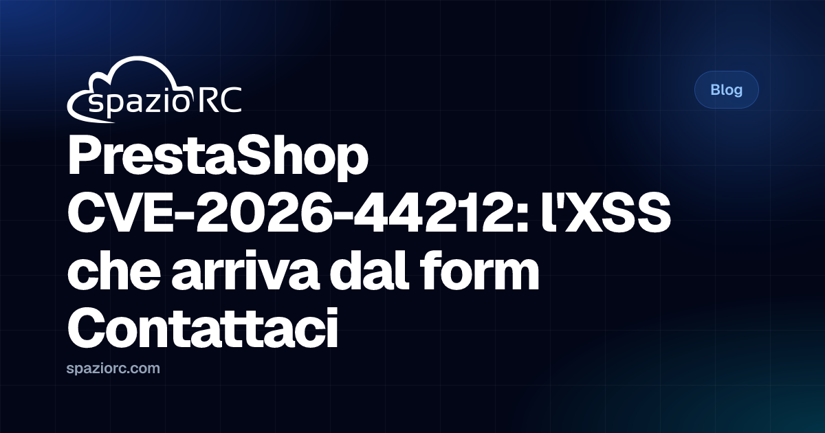 PrestaShop CVE-2026-44212: l'XSS che arriva dal form Contattaci